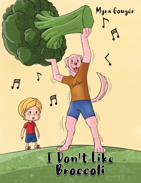 E-knjiga I Don't Like Broccoli Myra Gouger