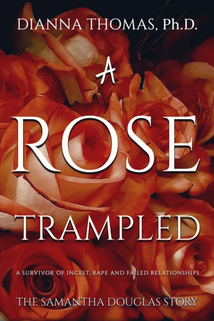 E-knjiga Rose Trampled Thomas Ph.D. Dianna