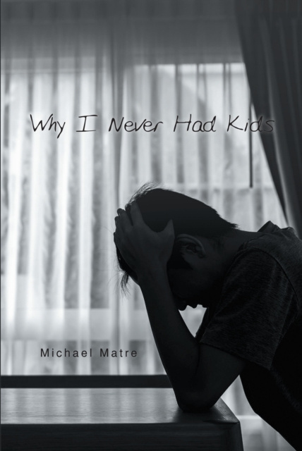 E-knjiga Why I Never Had Kids Michael Matre