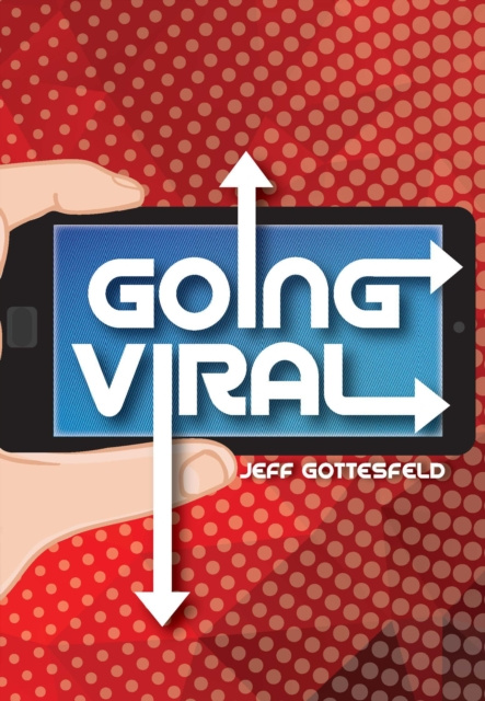E-knjiga Going Viral Jeff Gottesfeld Jeff
