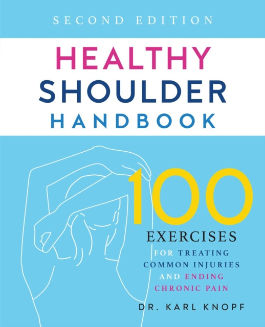 E-kniha Healthy Shoulder Handbook: Second Edition Karl Knopf
