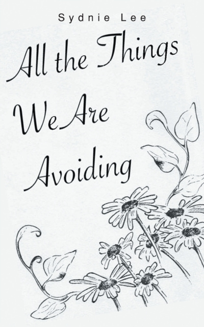 E-knjiga All the Things We are Avoiding Sydnie Lee