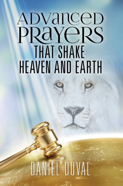 E-knjiga Advanced Prayers That Shake Heaven and Earth Daniel Duval