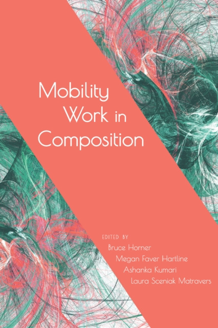 E-knjiga Mobility Work in Composition Horner Bruce Horner