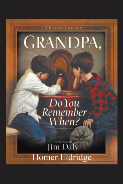 E-knjiga Grandpa, Do You Remember When? Homer Eldridge