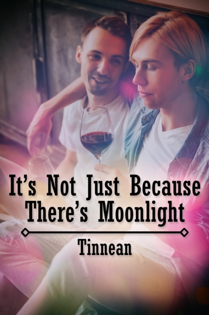 E-kniha It's Not Just Because There's Moonlight Tinnean