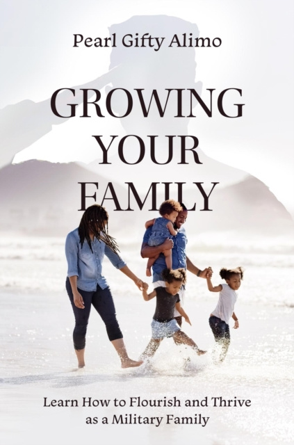 E-knjiga Growing Your Family Pearl Gifty Alimo