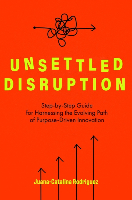E-book Unsettled Disruption Juana-Catalina Rodriguez
