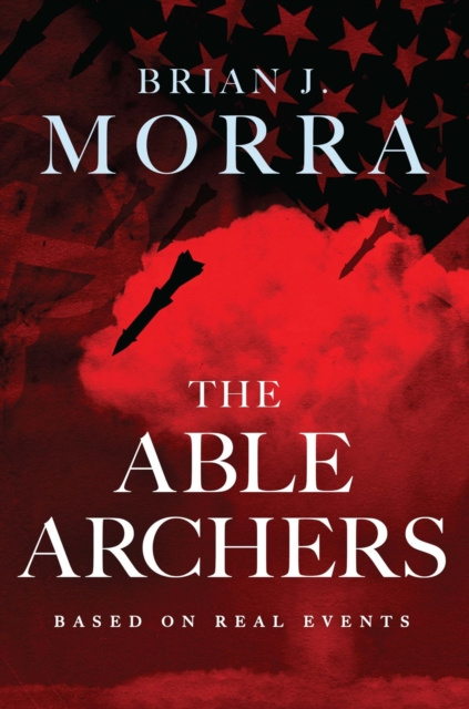 E-kniha Able Archers Brian J. Morra