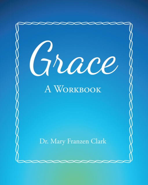 E-knjiga Grace Dr. Mary Franzen Clark