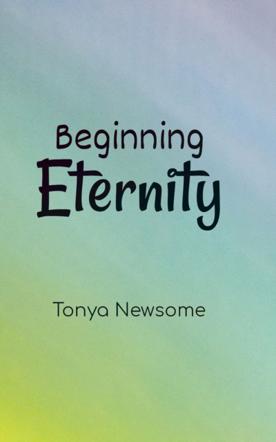 E-knjiga Beginning Eternity Tonya Newsome
