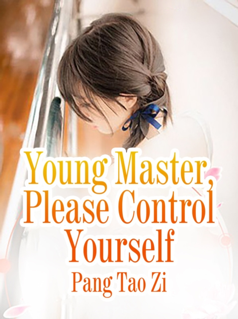 E-knjiga Young Master Please Control Yourself Pang TaoZi