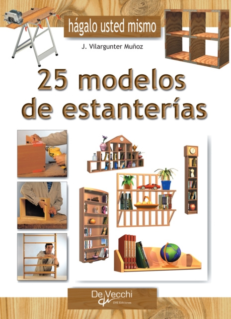 E-knjiga Haga usted mismo 25 modelos de estanterias Munoz Joaquim Vilargunter Munoz
