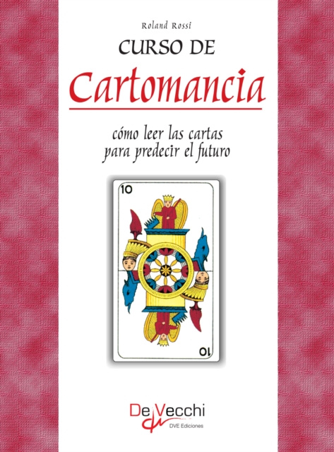 E-book Curso de Cartomancia - Como leer las cartas para predecir el futuro Rossi Rolando Rossi