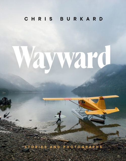 E-book Wayward Burkard Chris Burkard