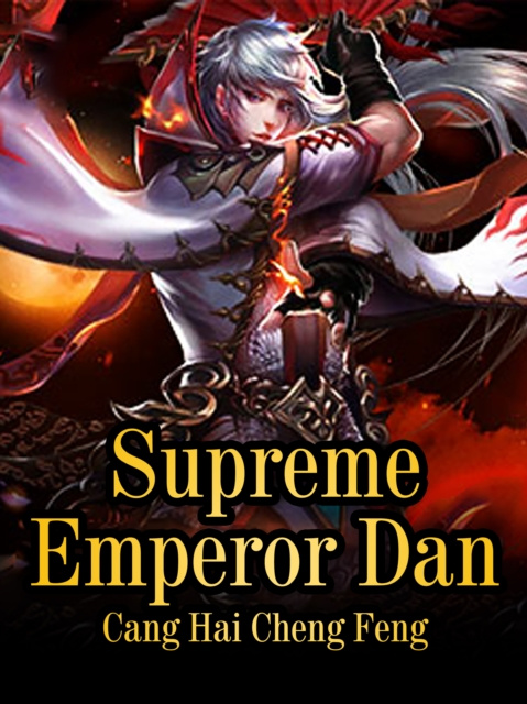 E-knjiga Supreme Emperor Dan Cang HaiChengFeng