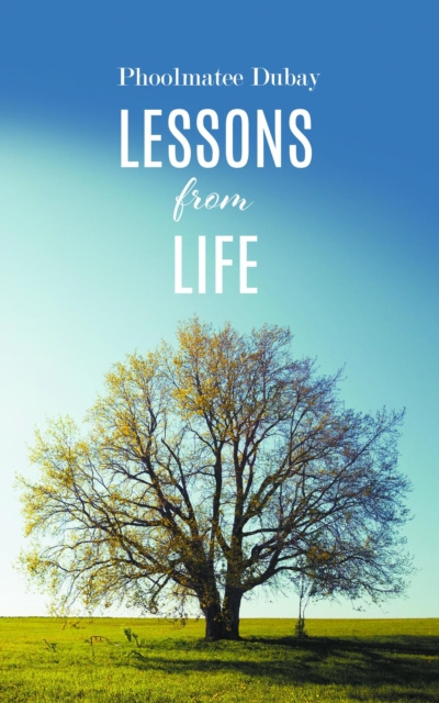 E-book Lessons from Life Phoolmatee Dubay