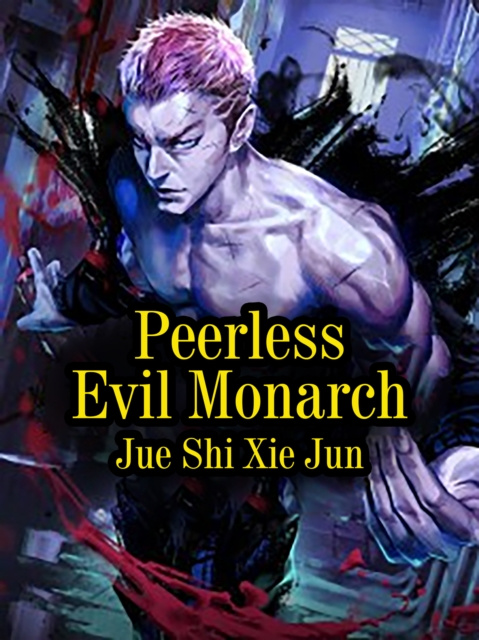 E-knjiga Peerless Evil Monarch Jue ShiXieJun