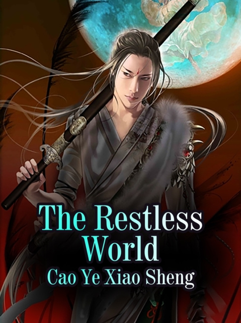 E-knjiga Restless World Cao Yexiaosheng