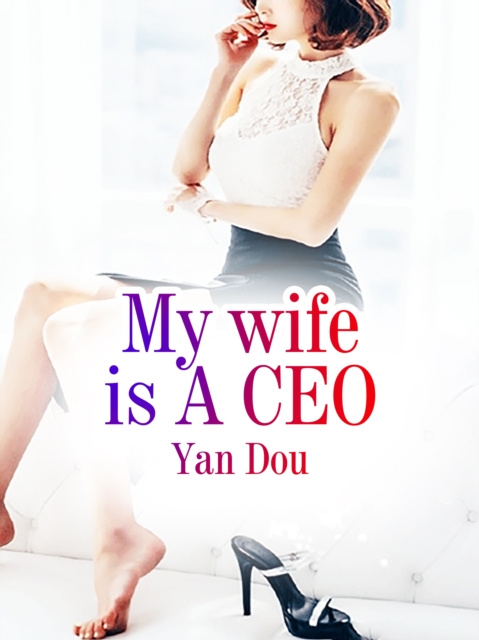 E-knjiga My wife is A CEO Yan Dou