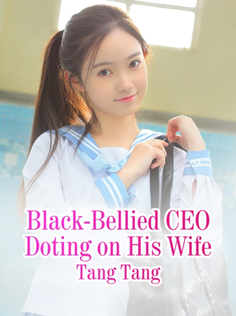 E-book Black-Bellied CEO Doting on His Wife Tang Tang