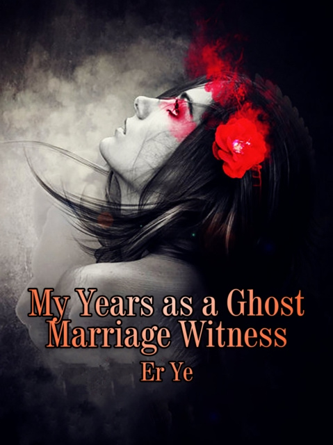 E-knjiga My Years as a Ghost Marriage Witness Er Ye