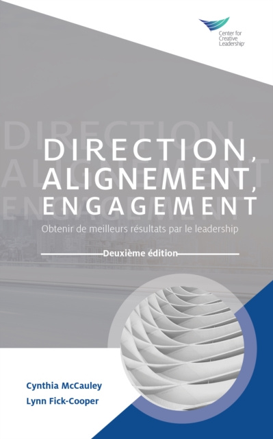 E-kniha Direction, Alignment, Commitment: Achieving Better Results through Leadership, Second Edition (French) Cynthia McCauley