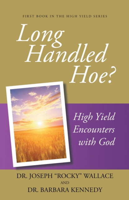 E-book Long Handled Hoe? Joseph &quote;Rocky&quote; Wallace