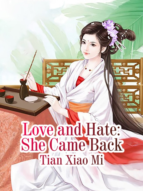 E-knjiga Love and Hate: She Came Back Tian Xiaomi