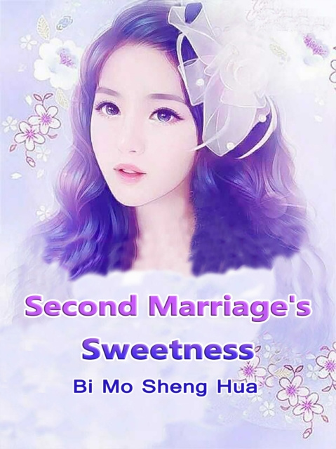 E-knjiga Second Marriage's Sweetness Bi Moshenghua