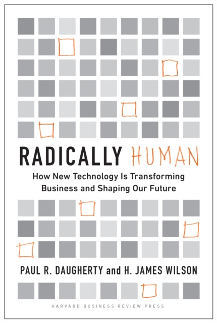 E-knjiga Radically Human Paul Daugherty
