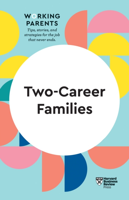 E-kniha Two-Career Families (HBR Working Parents Series) Harvard Business Review
