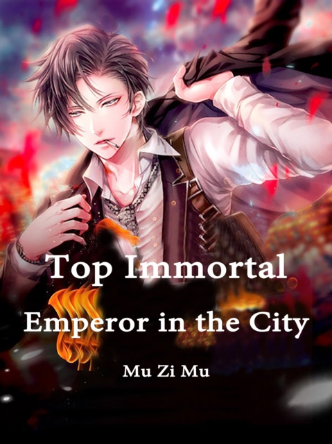 E-knjiga Top Immortal Emperor in the City Mu ZiMu