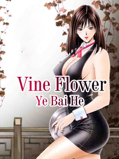 E-knjiga Vine Flower Ye BaiHe