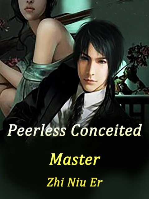 E-knjiga Peerless Conceited Master Zhi NiuEr