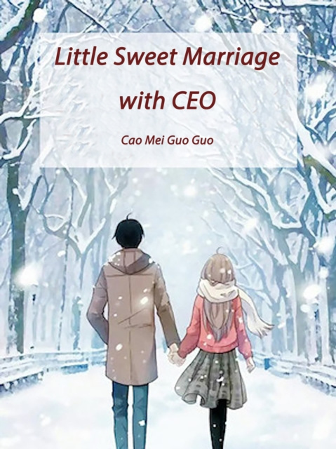 E-knjiga Little Sweet Marriage with CEO Cao Meiguoguo