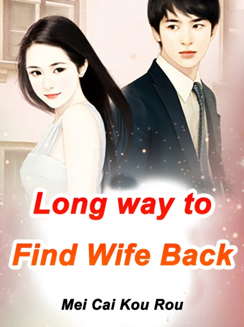 E-knjiga Long way to Find Wife Back Mei Caikourou