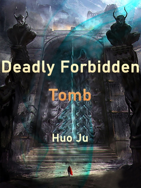 E-knjiga Deadly Forbidden Tomb Huo Ju