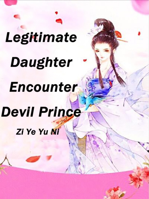 E-knjiga Legitimate Daughter: Encounter Devil Prince Zi Yeyuni