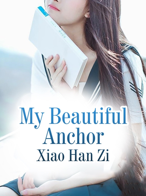 E-knjiga My Beautiful Anchor Xiao HanZi