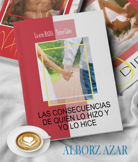 E-kniha LAS CONSECUENCIAS DE QUIEN LO HIZO Y YO LO HICE Alborz Azar