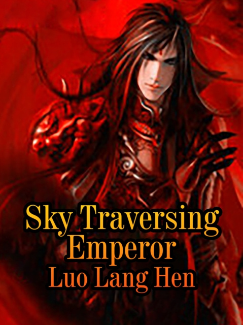 E-knjiga Sky Traversing Emperor Luo LangHen