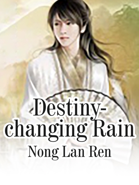 E-knjiga Destiny-changing Rain Nong LanRen