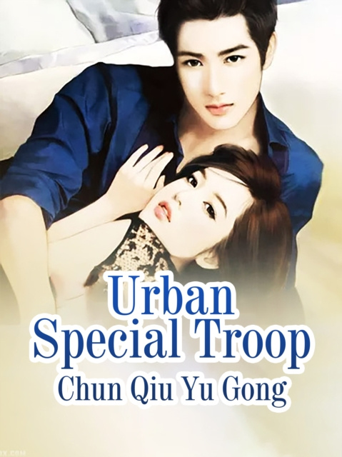 E-knjiga Urban Special Troop Chun Qiuyugong