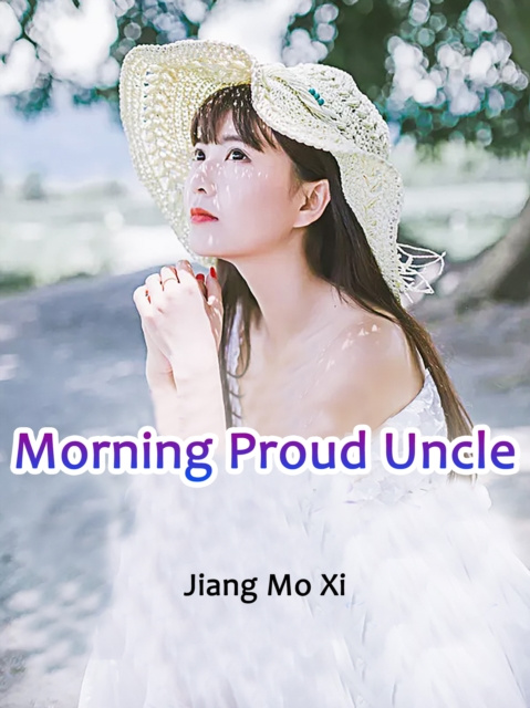 E-knjiga Morning, Proud Uncle! Jiang Moxi