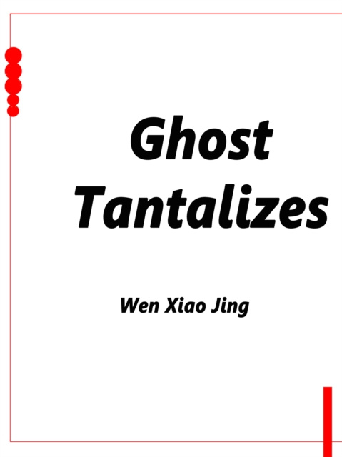 E-knjiga Ghost Tantalizes Wen XiaoJing