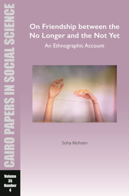 E-knjiga On Friendship between the No Longer and the Not Yet Soha Mohsen