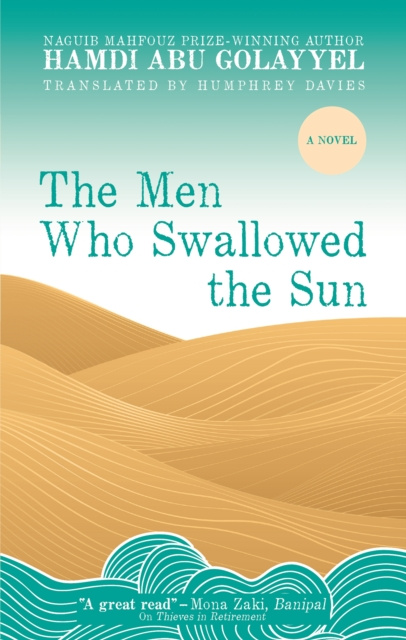 E-book Men Who Swallowed the Sun Hamdi Abu Golayyel