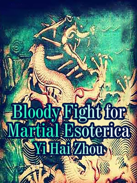 E-knjiga Bloody Fight for Martial Esoterica Yi HaiZhou
