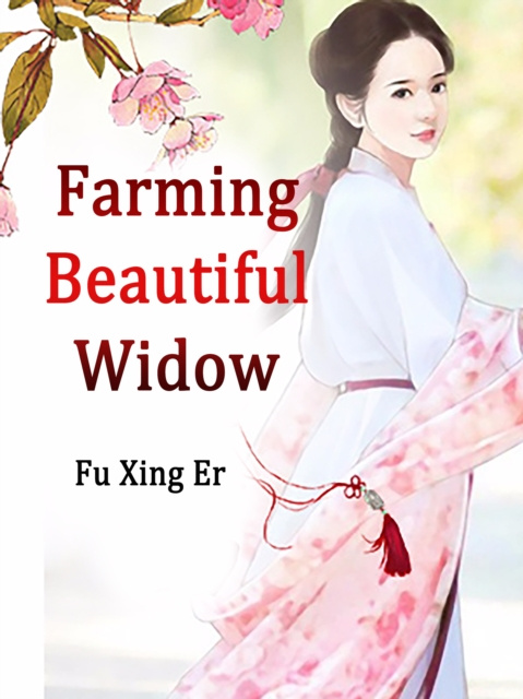 E-Book Farming Beautiful Widow Fu XingEr